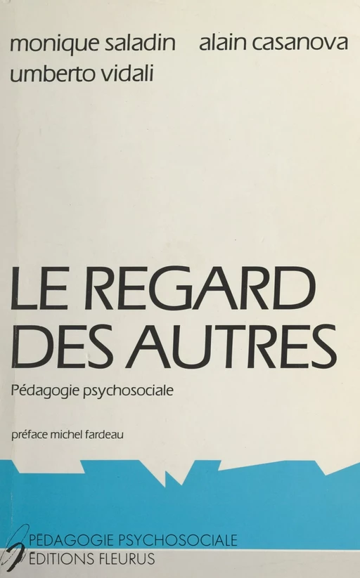 Le regard des autres - Alain Casanova, Monique Saladin, Umberto Vidali - FeniXX réédition numérique