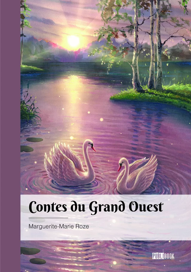 Contes du Grand Ouest - Marguerite-Marie Roze - Publibook