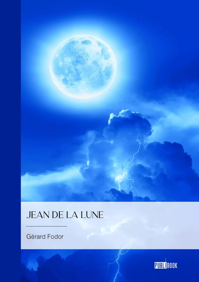 Jean de la Lune - Gérard Fodor - Publibook