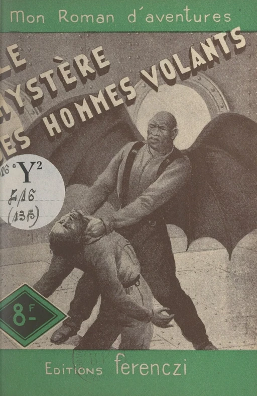 Le mystère des hommes-volants - Maurice Limat - FeniXX réédition numérique