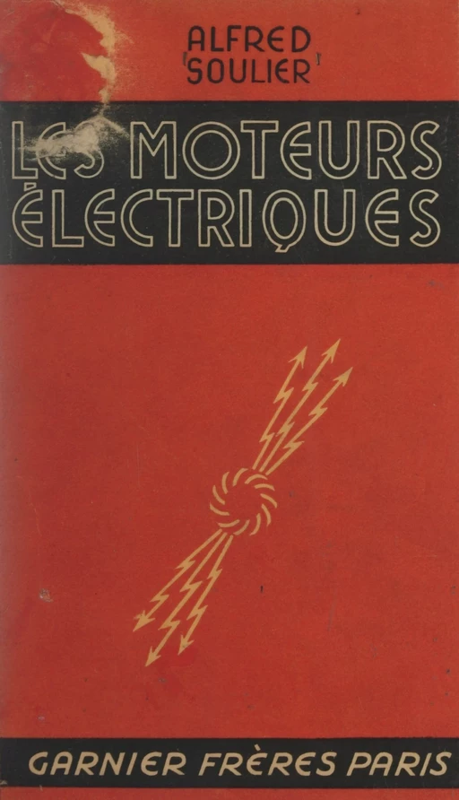 Les moteurs électriques - Alfred Soulier - FeniXX réédition numérique