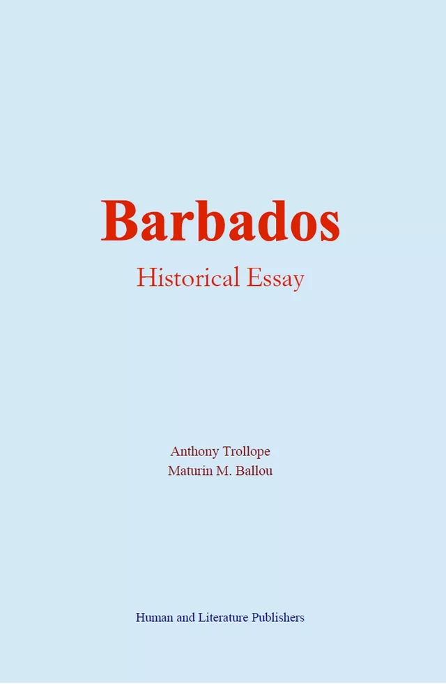 Barbados - Anthony Trollope, Maturin M. Ballou - Human and Literature Publishing