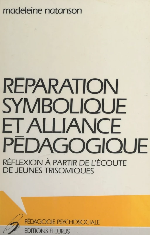 Réparation symbolique et alliance pédagogique - Madeleine Natanson - FeniXX réédition numérique