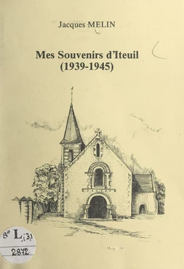 Mes souvenirs d'Iteuil (1939-1945)