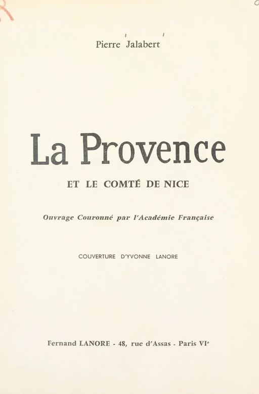 La Provence et le comté de Nice - Pierre Jalabert - FeniXX réédition numérique