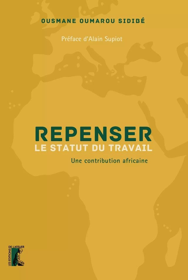 Repenser le statut du travail - Ousmane Sidibé - Éditions de l'Atelier