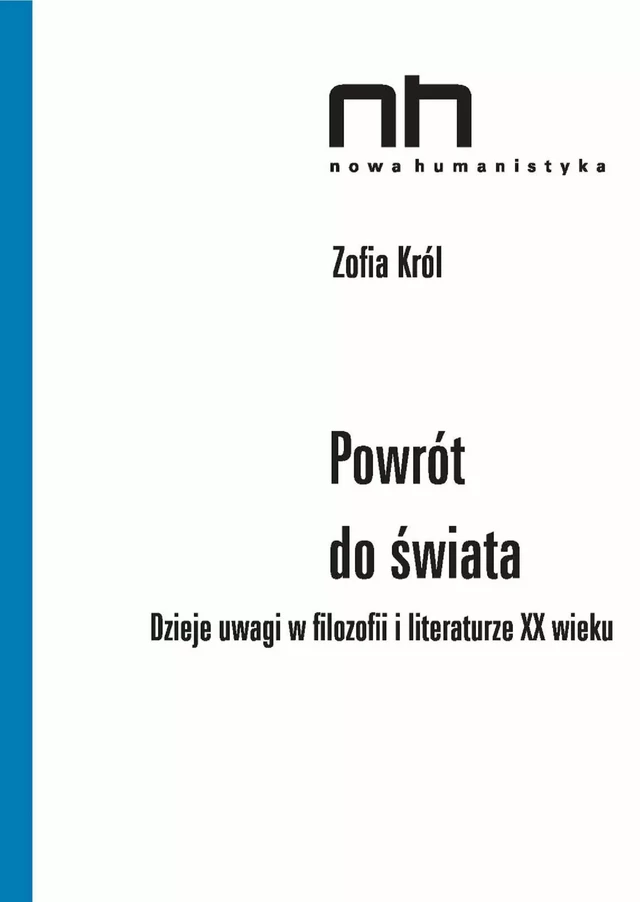 Powrót do świata - Zofia Król - Instytut Badań Literackich Polskiej Akademii Nauk