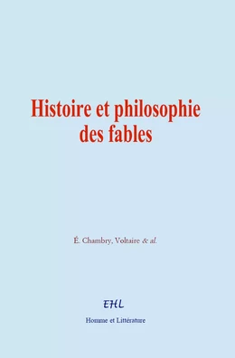 Histoire et philosophie des fables