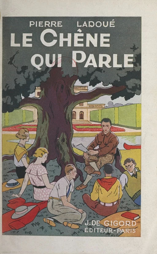 Le chêne qui parle - Pierre Ladoué - FeniXX réédition numérique