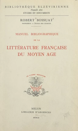 Manuel bibliographique de la littérature française du Moyen Âge