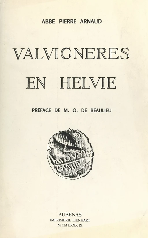 Valvignères en Helvie - Pierre Arnaud - FeniXX réédition numérique