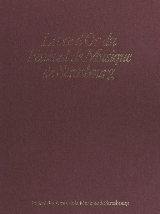 Livre d'or du Festival de musique de Strasbourg - Harry Lapp - FeniXX réédition numérique