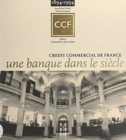 Une banque dans le siècle, 1894-1994