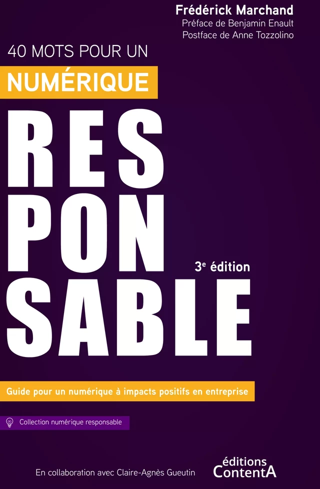 40 mots pour un numérique responsable - 3e édition - Frédérick Marchand - éditions ContentA