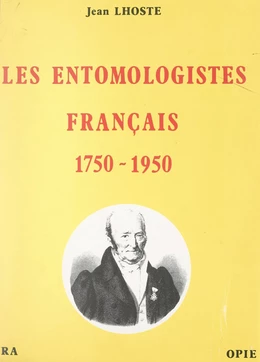 Les entomologistes français (1750-1950)