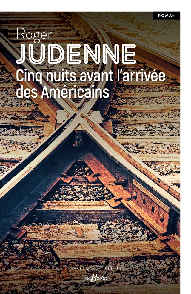 Cinq nuits avant l’arrivée des Américains - Roger Judenne - De Borée