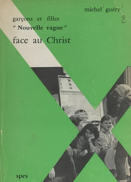 Garçons et filles "nouvelle vague" face au Christ