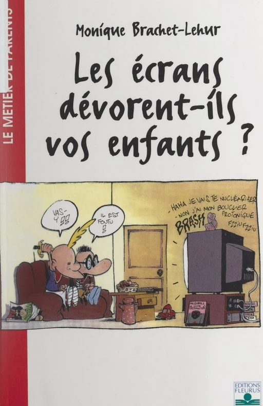 Les écrans dévorent-ils vos enfants ? - Monique Brachet-Lehur - FeniXX réédition numérique