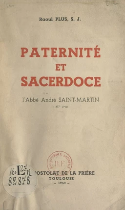 Paternité et sacerdoce : l'abbé André Saint-Martin (1857-1941)