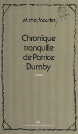 Chronique tranquille de Patrice Dumby