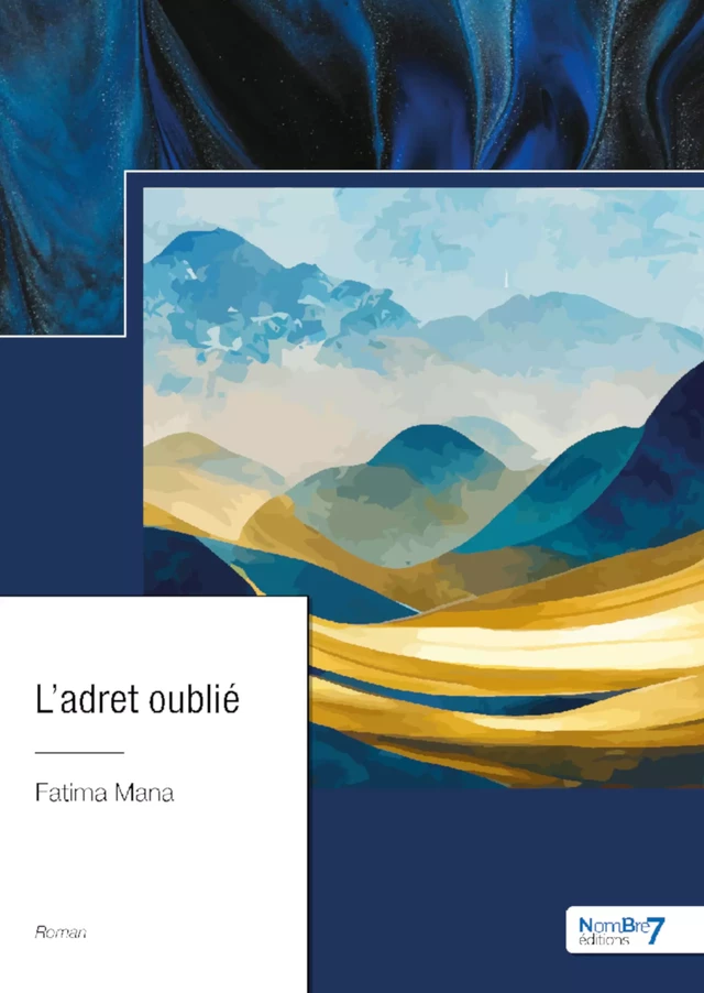 L'adret oublié - Fatima Mana - Nombre7 Editions