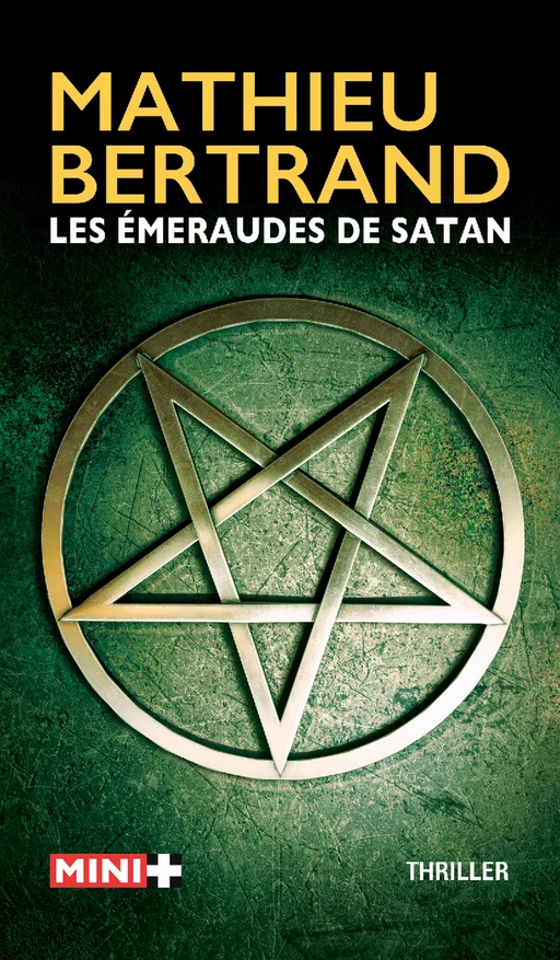 Les emeraudes de satan - Mathieu Bertrand - M+ EDITIONS