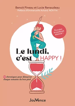 Le lundi, c'est happy ! : 52 chroniques pour démarrer chaque semaine du bon pied