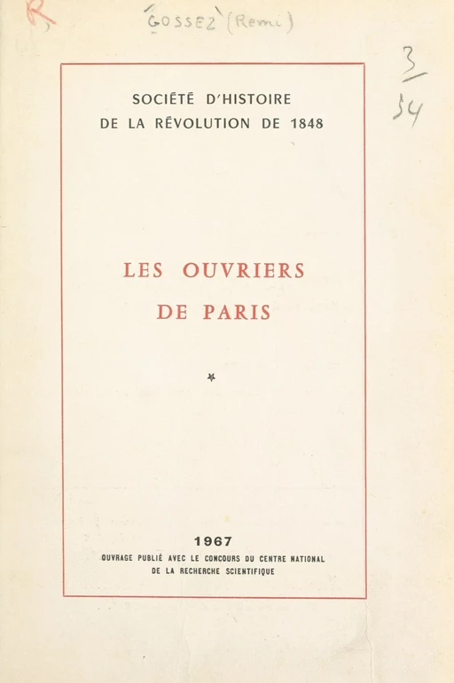 Les ouvriers de Paris (1). L'organisation, 1848-1851 - Rémi Gossez - FeniXX réédition numérique