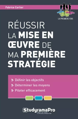 Réussir la mise en œuvre de ma première stratégie