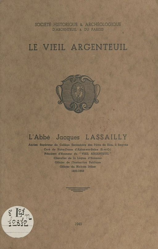 L'abbé Jacques Lassailly, 1883-1948 -  Collectif,  Société historique et archéologique d'Argenteuil et du Parisis "Vieil Argenteuil" - FeniXX réédition numérique