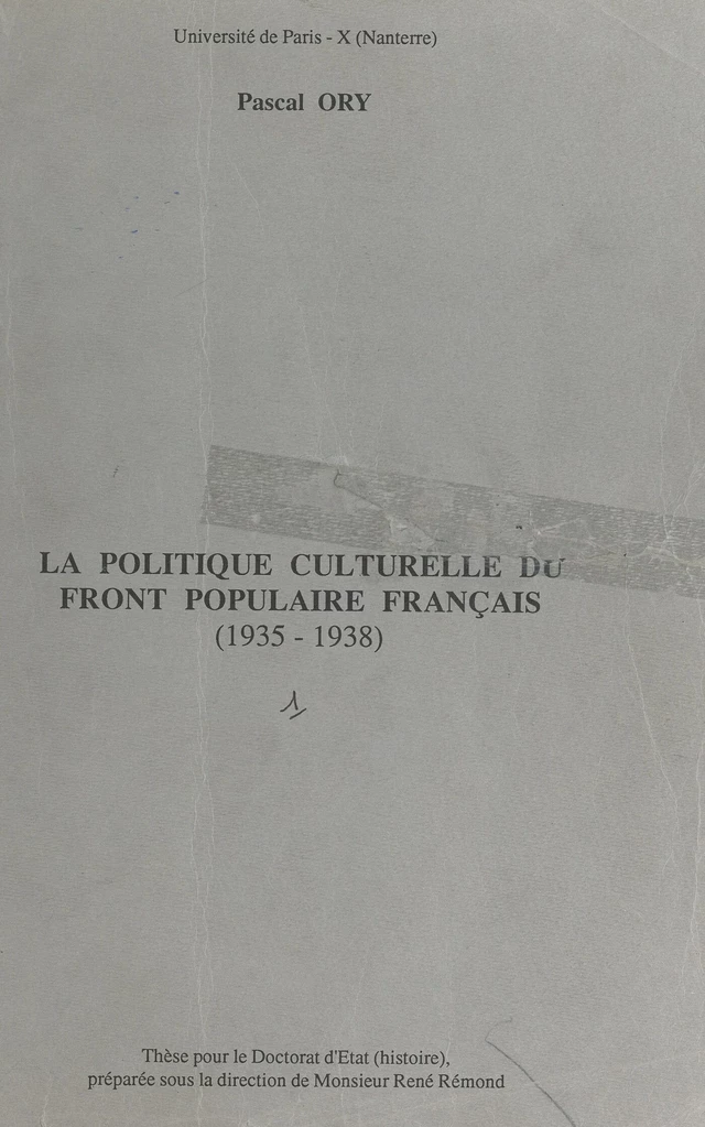 La politique culturelle du Front populaire français (1935-1938) - Pascal Ory - FeniXX réédition numérique