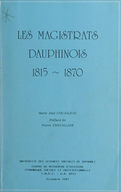 Les magistrats dauphinois, 1815-1870 - Marie-José Couailhac - FeniXX réédition numérique