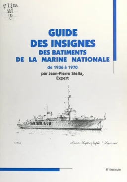 Guide des insignes des bâtiments de la Marine nationale de 1936 à 1970