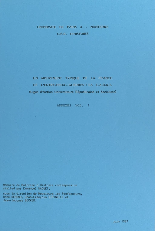 Un mouvement typique de la France de l'entre-deux-guerres : la L.A.U.R.S. (Ligue d'action universitaire républicaine et socialiste). Annexes (1) - Emmanuel Naquet - FeniXX réédition numérique