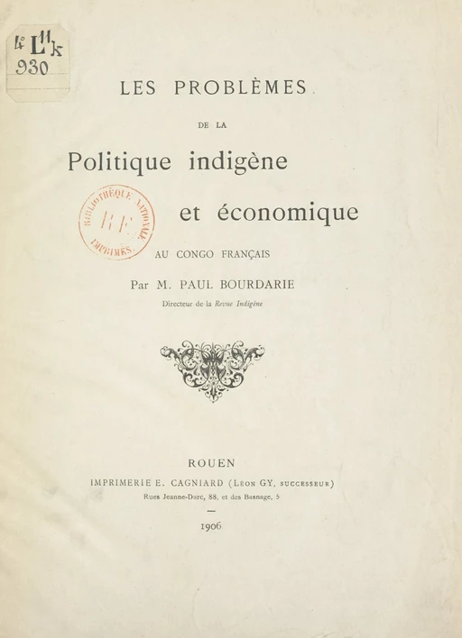 Les problèmes de la politique indigène et économique au Congo français - Paul Bourdarie - FeniXX réédition numérique