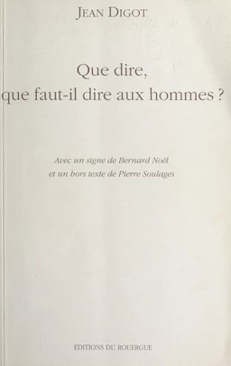 Que dire, que faut-il dire aux hommes ?