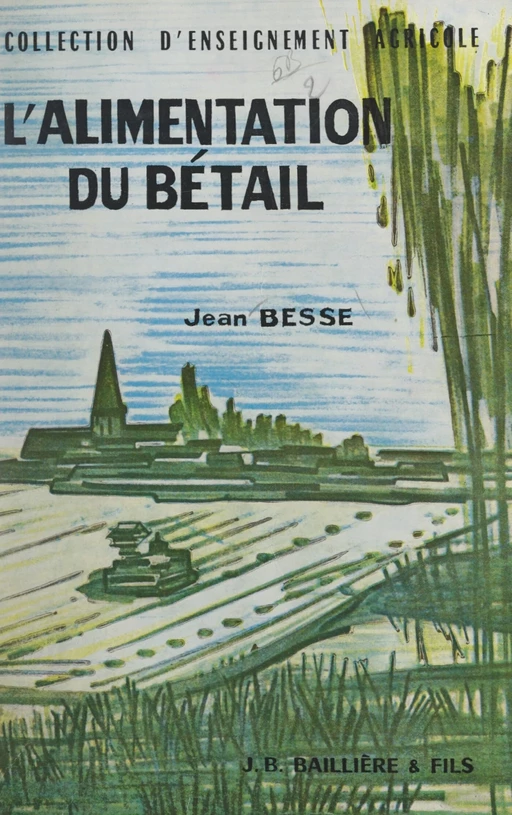 L'alimentation du bétail - Jean Besse - FeniXX réédition numérique