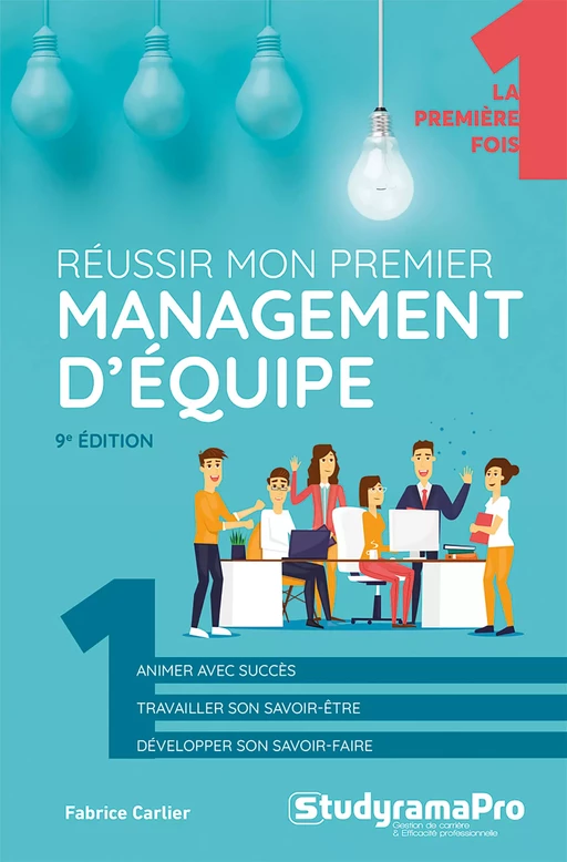 Réussir mon premier management d'équipe - Fabrice Carlier - Studyrama