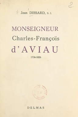 Monseigneur Charles-François d'Aviau (1736-1826)