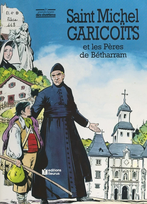 Saint Michel Garicoïts et les Pères de Bétharram - Denis Lensel - FeniXX réédition numérique