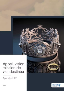 Appel, vision, mission de vie, destinée