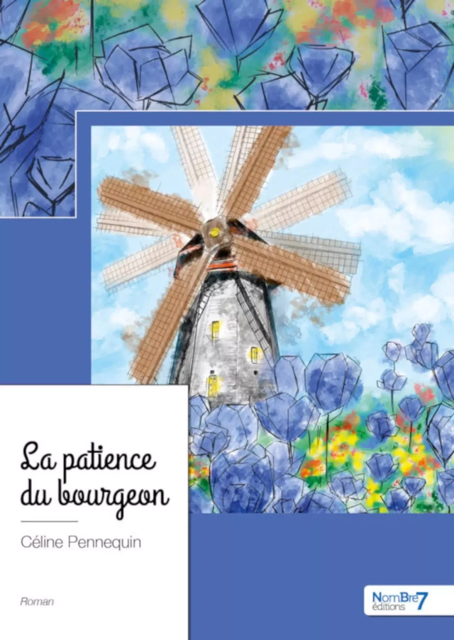 La patience du bourgeon - Céline Pennequin - Nombre7 Editions