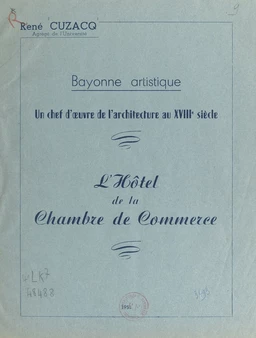 L'Hôtel de la Chambre de commerce : un chef-d'œuvre de l'architecture du XVIIIe siècle