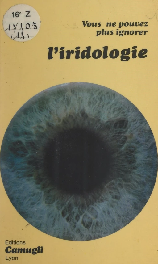 Vous ne pouvez plus ignorer l'iridologie en médecine interne - Pierre Fragnay - FeniXX réédition numérique