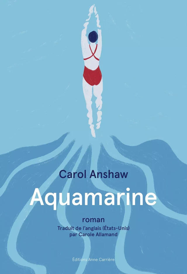 Aquamarine - Carol Anshaw - Éditions Anne Carrière