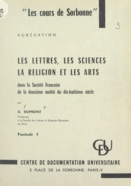 Les lettres, les sciences, la religion et les arts dans la société française de la deuxième moitié du XVIIIe siècle (1)