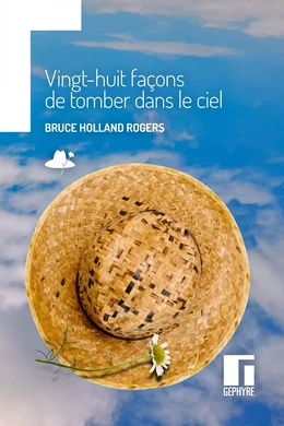 Vingt-huit façons de tomber dans le ciel