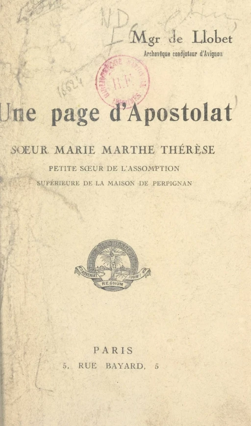 Une page d'apostolat : Sœur Marie-Marthe-Thérèse, petite Sœur de l'Assomption, supérieure de la Maison de Perpignan - Gabriel de Llobet - FeniXX réédition numérique