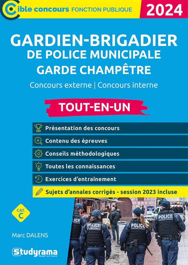 Gardien-brigadier de police municipale – Garde champêtre - Tout-en-un - Catégorie C - Concours 2024 - Marc Dalens - Studyrama