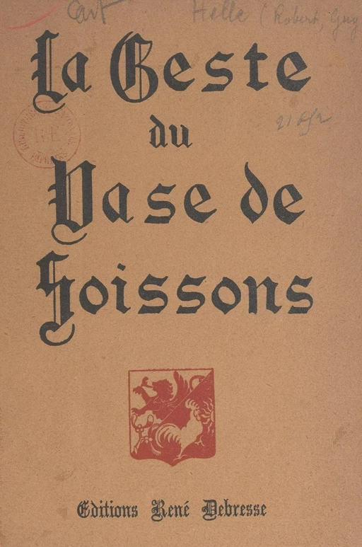 La geste du vase de Soissons - Robert Guy d'Helle - FeniXX réédition numérique